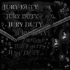 JURY DUTY (feat. TWENTYTHREE) - Single album lyrics, reviews, download
