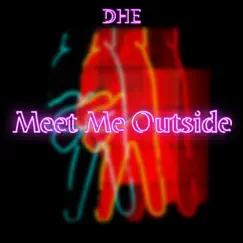Meet Me Outside - Single by D.H.E album reviews, ratings, credits