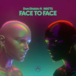 Face to Face (feat. WATTS) - Single by Don Diablo album reviews, ratings, credits