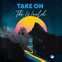 Take on the World Song Lyrics