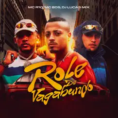 Role de Vagabundo - Single by MC R10, MC BDS & DJ Lucas MIX album reviews, ratings, credits