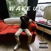 Wake Up album lyrics, reviews, download