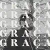 Graça - Single album lyrics, reviews, download