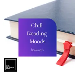 Chill Reading Moods - Bookmark by Bitter Sweet Jazz Band album reviews, ratings, credits