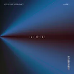 BIONIC (feat. amir.) - Single by COLDPRESSEDPAPI album reviews, ratings, credits