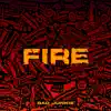 Fire - Single album lyrics, reviews, download