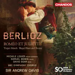 Berlioz: Roméo et Juliette, Marche troyenne & Chasse royale et orage by Sir Andrew Davis, BBC Symphony Orchestra, Michèle Losier, Samuel Boden, David Soar, BBC Symphony Chorus & Tom Seligman album reviews, ratings, credits