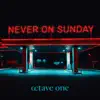 Never On Sunday album lyrics, reviews, download
