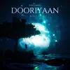 Dooriyaan - Single album lyrics, reviews, download