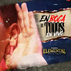 En Boca De Todos (En Vivo) - Single by Banda Elemental de Mazatlán Sinaloa album reviews, ratings, credits