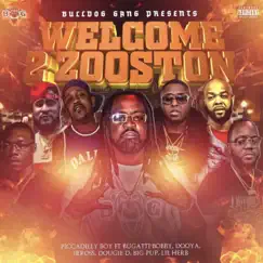 Welcome 2 Zooston (feat. Lil Herb, Bugatti Bobby, Dooya, JrRoss, Dougie D & Big Pup) - Single by Piccadilly Boy album reviews, ratings, credits