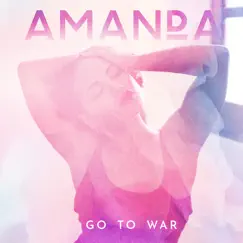 Go to War - Single by Amanda album reviews, ratings, credits