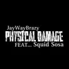 Physical Damage (feat. Squid Sosa) - Single album lyrics, reviews, download