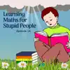 Learning Maths for Stupid People, Episode 14 album lyrics, reviews, download