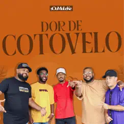 Dor de Cotovelo - Single by Grupo Sou Muleke album reviews, ratings, credits