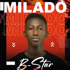 Milado - Single by B-Star album reviews, ratings, credits