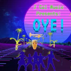 Oye! - Single by J Cal album reviews, ratings, credits
