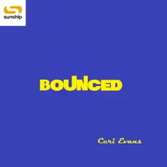 Bounced - Single by Sunship & Ceri Evans album reviews, ratings, credits