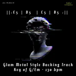 Glam Metal Style Backing Track Key of G/Em - 130 Bpm (Instrumental Version) - Single by Jae Bedford album reviews, ratings, credits