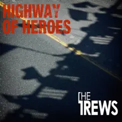 Highway of Heroes - Single by The Trews album reviews, ratings, credits