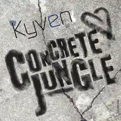 Concrete Jungle - Single by Kyven album reviews, ratings, credits