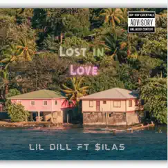 Lost In Love (feat. $Ilas) - Single by LIL DILL album reviews, ratings, credits