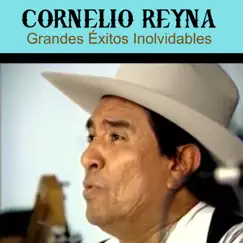 Grandes Éxitos Inolvidables by Cornelio Reyna album reviews, ratings, credits