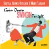 Goin Down Swingin Tonight - Single album lyrics, reviews, download