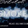 Smoke (feat. Eli Mccoey) - Single album lyrics, reviews, download