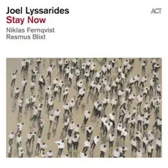 Stay Now by Joel Lyssarides album reviews, ratings, credits