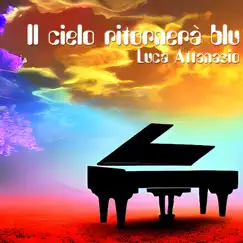 Il cielo ritornerà blu by Luca Attanasio album reviews, ratings, credits