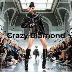 Crazy Diamond (Single) by Sin With Sebastian album reviews, ratings, credits