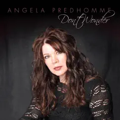 Don't Wonder by Angela Predhomme album reviews, ratings, credits