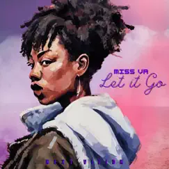 Let It Go - Single by Miss Va album reviews, ratings, credits