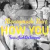 HOW YOU (feat. Jackdatrapper) - Single album lyrics, reviews, download