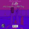 5Am (feat. GNG Trizzy) - Single album lyrics, reviews, download