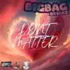 Dnt Matter - Single album lyrics, reviews, download