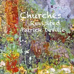 Churches -Revisited - Single by Patrick DeVille album reviews, ratings, credits