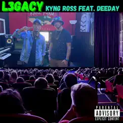 L3gacy (feat. DeeDay) - Single by Kyng Ross album reviews, ratings, credits