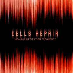 Cells Repair: Healing Meditation Frequency by Harmony Green & Jonathan Mare album reviews, ratings, credits