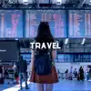 Travel - Single album lyrics, reviews, download