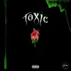 Toxic (feat. B. Untamed) album lyrics, reviews, download