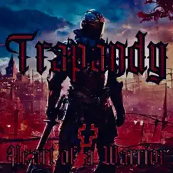 Heart of a Warrior, Pt. 2 - Single by Trapandy album reviews, ratings, credits