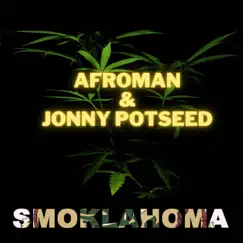 Smoklahoma - Single by Afroman & Jonny Potseed album reviews, ratings, credits