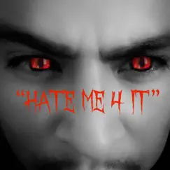 Hate Me 4 It (feat. Sly Bady) - Single by Xavier Legend album reviews, ratings, credits