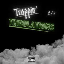 Trappin' Tribulations P2 Song Lyrics