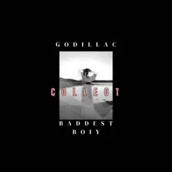 Collect (feat. Zeek Power) - Single by Godillac & Baddest Boiy album reviews, ratings, credits