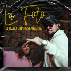 La Foto - Single by El Reja & Chiara Scanzerra album reviews, ratings, credits