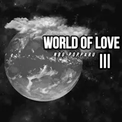 World of Love 3 - EP by NBG POPPARU album reviews, ratings, credits