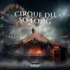 Cirque Du So Long - Single album lyrics, reviews, download